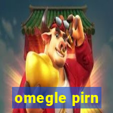 omegle pirn